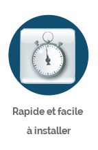 Rapide et facile à installer