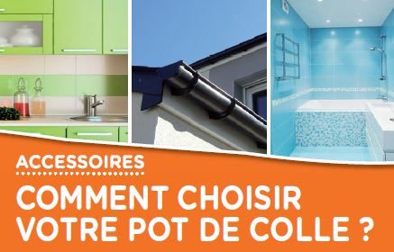 Choisir le bon format de colle